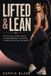 Lifted Libri GmbH Lifted & Lean: The 30-Day Glutes, Waist & Belly Workout Plan for a Stronger, Toned, More Sculpted Body