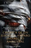 CRONICA DE UN JUICIO DE AMPARO INDIRECTO AMBIENTAL