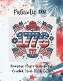 Patriotic Libri GmbH Patriotic 1776: American Flag and Roses Counted Cross Stitch Pattern Paperback