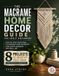 The Libri GmbH The Macrame Home Decor Guide for Adult Beginners
