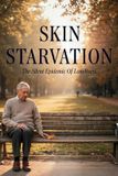 Skin Libri GmbH Skin Starvation: The Silent Epidemic of Loneliness Paperback