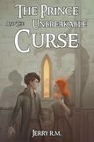 The Prince The Prince and the Unbreakable Curse: Book II