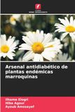 Arsenal antidiabético de plantas endémicas marroquinas - Paperback