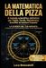 La Matematica della Pizza: L'Inganno della Ricetta Magica e il Calcolatore Digitale Automatizzato per impasti