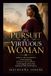 The Pursuit of A Virtuous Woman