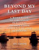 Beyond My Last Day