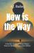 Now Independently Published Now is the Way