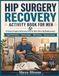 Hip Surgery Recovery Activity Book for Men: A Funny Surgery Recovery Gift for Men After Hip Replacement Large Print Puzzles, Word Games, Sudoku, ... Light Humor for Hip Replacement Recovery Days