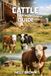Cattle Farming Guide: A Practical Guide to Raising Healthy Cattle and Improving Farm Productivity