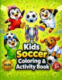 The Popcorn Penguins The Big Soccer Championship: A Fun Soccer Coloring & Activity Book for Kids Ages 3–5