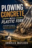 Plowing Bol Plowing Concrete with a Plastic Fork