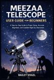 Meezaa Telescope User Guide for Beginners