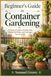 Beginner's Guide to Container Gardening: A Practical Guide to Healthy Pots, Simple Soil Mixes, and Drainage You Can Trust