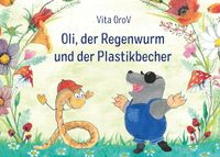 Oli Books on Demand Oli der Regenwurm und der Plastikbecher