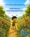 Little Henry's Counting Adventure: A Little Flutter Hollow Adventure