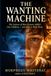 The Wanting Machine: The Science of How Screens Addict Our Children — and How to Help Them