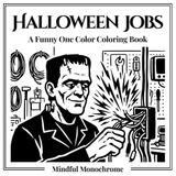 Monochrome Halloween Jobs: The Humorous One Color Coloring Book
