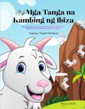 Ang CHILDREN Ang Mga Tanga na Kambing ng Ibiza (Tagalog / English Bilingual) The Silly Goats of Ibiza