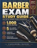 Barber Exam Study Guide: The Complete NIC Barber Theory Exam Prep Master Every Topic with 1,000 Questions, Five Practice Exams, In-Depth Theory, and Step-by-Step Answer Breakdowns