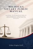 Michigan Notary Public Manual: 2026 Edition