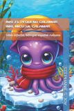 INKI Libri GmbH Inki y Sus Amigos / Inki Și Prietenii SĂi- Inki, El Pequeño Calamar - Inki, MicuȚul Calamar