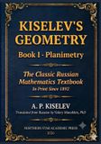 Kiselev's Libri GmbH Kiselev's Geometry - Book I, Planimetry: The Classic Russian Mathematics Textbook