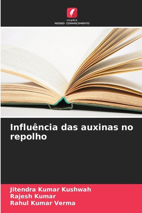 Influência Edicoes Nosso Conhecimento Influência das auxinas no repolho Paperback