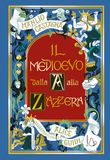 Il Medioevo dalla A alla Zazzera