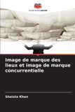 Image Editions Notre Savoir Image de marque des lieux et image de marque concurrentielle