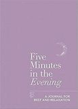 Five Hachette Ireland Five Minutes in the Evening: A Journal for Rest and Reflection Paperback