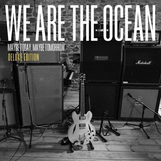 We Are The Ocean Maybe Today Maybe Tomorrow (Deluxe Edition) CD