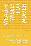 WEALTH, Libri GmbH Wealth, Wisely for Women Paperback