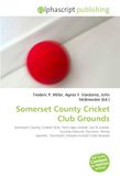 Somerset OmniScriptum Somerset County Cricket Club Grounds Paperback