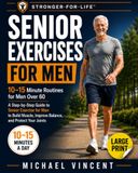 Senior Exercises for Men: 10–15 Minute Routines for Men Over 60