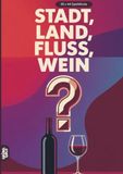 Stadt, Land, Fluss, Wein: 60 Spielblöcke A4 - Geschenk für Weinkenner - Quiz | Spiel für Winzer