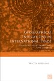 Geographical Hart Publishing Studies in International Trade and Investment Law- Geographical Indications in International Trade