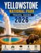 Yellowstone National Park Travel Guide 2026