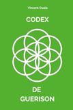 LE CODEX DE GUERISON
