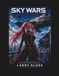 Sky Wars: The Darkest Hour: Even in darkest times, humanity, love, and hope will always prevail.