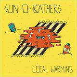 Sonic Rendezvous Sun-0-Bathers Local Warming (CD)