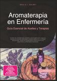 Aromaterapia en Enfermería: Guía Esencial de Aceites y Terapias