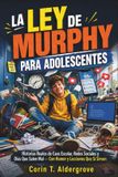 LA Libri GmbH La Ley de Murphy Para Adolescentes: Historias Reales de Caos Escolar, Redes Sociales y Días Que Salen Mal - Con Humor y Lecciones Que Sí Sirven