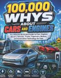100,000 Independently Published 100,000 Whys About Cars and Engines Paperback