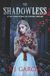 The Shadowless: At the Corner of Eden and Darkness, Book One