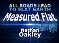 Measured Flat: All Roads Lead to Flat Earth