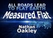 Measured Flat: All Roads Lead to Flat Earth