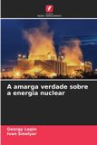 A OmniScriptum SRL A amarga verdade sobre a energia nuclear