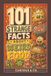 101 Feed 101 Strange Facts About Weird Food: Fermented Fish, Bug Paint, Exploding Popcorn and Meals That Fight Back
