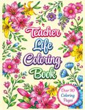 Teacher Life Coloring Book