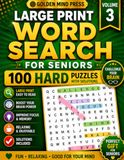 Large Print Word Search for Seniors: 100 Hard Word Search Puzzles with Solutions — Volume 3